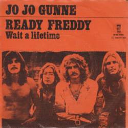 Jo Jo Gunne : Ready Freddy - Wait a Lifetime